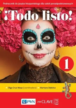!Todo listo! 1. Podręcznik Język hiszpański dla liceum i technikum - Olga Cruz Moya, Martyna Dębicka [KSIĄŻKA]