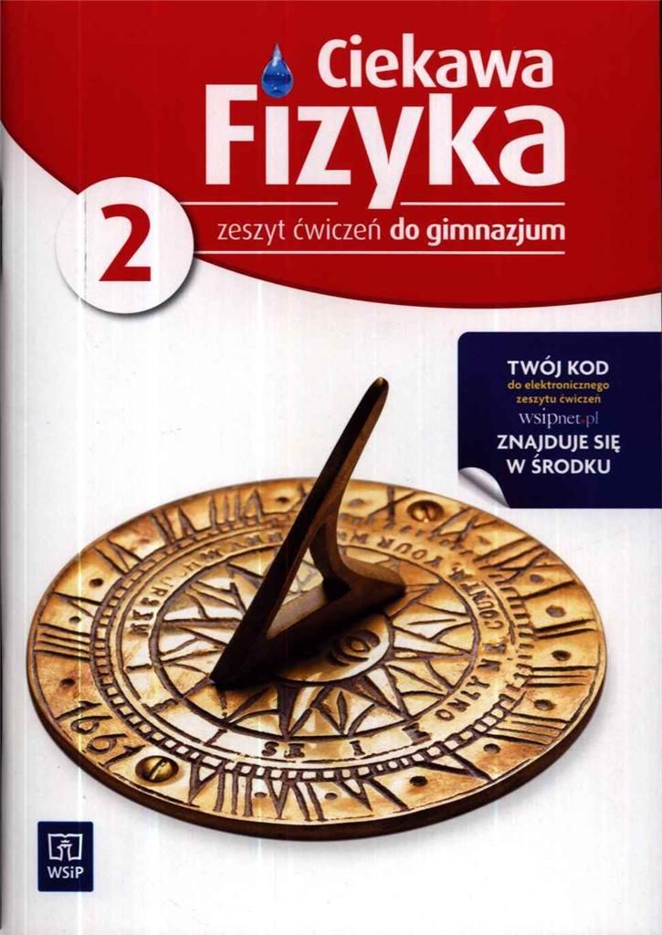 Ciekawa Fizyka 1 ćwiczenia Odpowiedzi Podręcznik szkolny Ciekawa fizyka. Klasa 2, gimnazjum. Fizyka. zeszyt