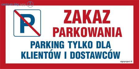 Nd060 Zakaz Parkowania Parking Tylko Dla Klientów I Dostawców, Fn - Folia Samoprzylepna (600X300Mm)