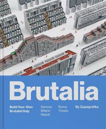 Brutalia: Build Your Own Brutalist Italy Zupagrafika