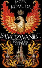 Zdjęcie Samozwaniec , T1-T2 mobi,epub Jacek Komuda - Konstancin-Jeziorna