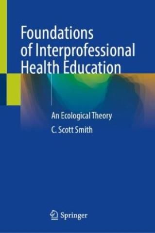 Foundations Of Interprofessional Health Education - Literatura ...