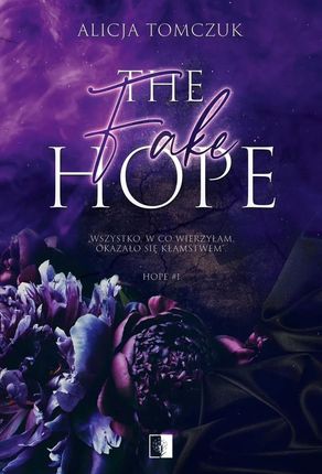 The Fake Hope , The Fake Hope Tom 1 mobi,epub Alicja Tomczuk