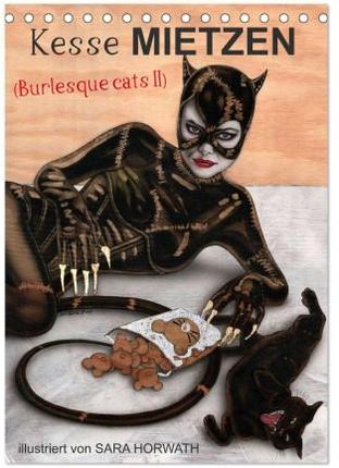 Kesse Mietzen - Burlesque cats II - mit flotten Linien gezeichnete Pin-up Katzen (Tischkalender 2024 DIN A5 hoch), CALVENDO Monatskalender