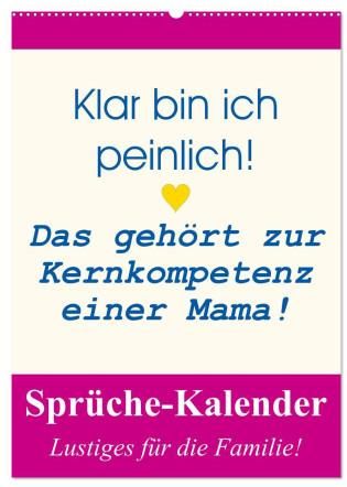 SprücheKalender. Lustiges für die Familie! (Wandkalender 2024 DIN A2