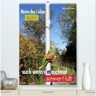 Nimm das Leben leicht, auch wenn's manchmal schwerfällt (hochwertiger