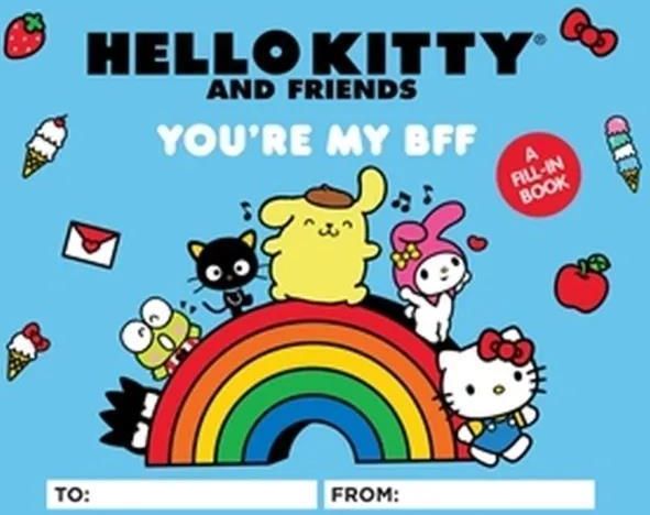 Hello Kitty Fill In Hello Kitty and Friends: You're My Bff: A Fill-In Book - Literatura ...