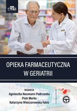 Zdjęcie Opieka farmaceutyczna w geriatrii Zbiorowa Praca - Piotrków Kujawski