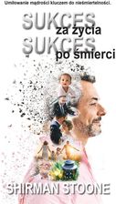 Zdjęcie Sukces za życia - Sukces po śmierci mobi,epub Shirman Stoone - Ostroróg