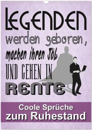Coole Sprüche zum Ruhestand (Wandkalender 2024 DIN A3 hoch), CALVENDO