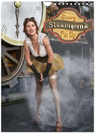 Sexy Steampunk Pin Up (Wandkalender 2024 DIN A4 hoch), CALVENDO Monatskalender