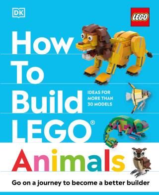 How to Build Lego Animals: Go on a Journey to Become a Better Builder