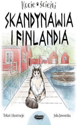 Kocie ścieżki. Skandynawia i Finlandia (Audiobook)