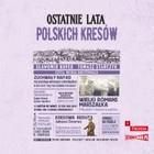 Ostatnie lata polskich Kresów (Audiobook)