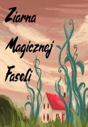 Ziarna Magicznej Fasoli (Audiobook)