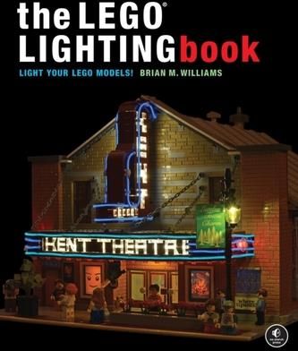 The Lego Lighting Book Brian Williams