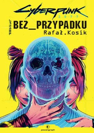 Cyberpunk 2077: Bez przypadku mobi,epub Rafał Kosik