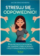 Zdjęcie Stresuj się... odpowiednio! 9 skutecznych sposobów, jak zamienić stres w spokój i pozytywną energię życiową - Kalisz