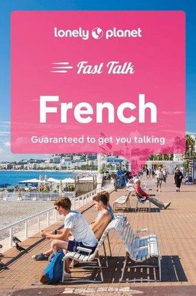 Lonely Planet Fast Talk French Lonely Planet