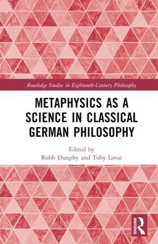 Metaphysics as a Science in Classical German Philosophy - Literatura ...