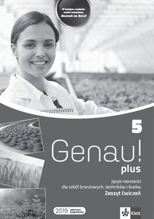 Genau! plus 5 Język niemiecki Zeszyt ćwiczeń. Szkoła branżowa Technikum Liceum Klett Polska