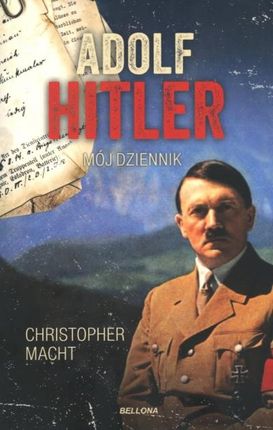 Adolf Hitler. Mój dziennik (wydanie pocketowe) Bellona