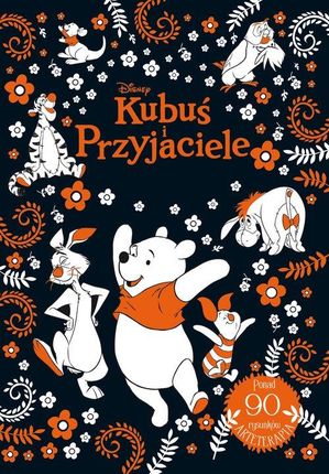 Arteterapia. Disney Kubuś i Przyjaciele Olesiejuk