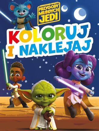 Koloruj i naklejaj! Gwiezdne Wojny Przygody Młodych Jedi Olesiejuk