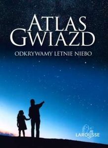 Atlas Gwiazd Odkrywamy letnie niebo