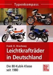 Leichtkraftrader in Deutschland - Die 80-Kubik-Klasse seit 1980