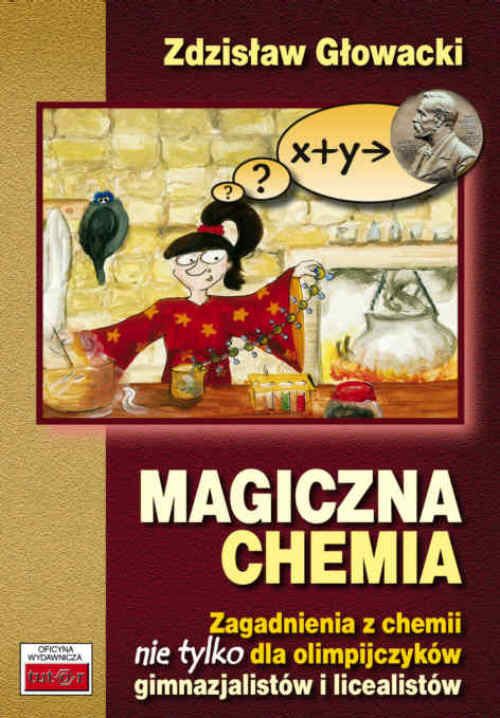 Chemia Dla Gimnazjalistów Zadania Od łatwych Do Trudnych Pdf Magiczna Chemia. Zadania I Zagadnienia Z Chemii Nie Dla Olimpijczyków