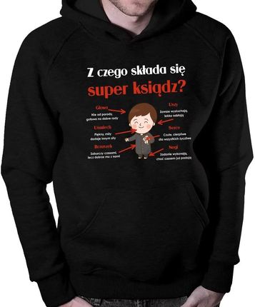 Z czego składa się super ksiądz? - męska bluza na prezent dla księdza