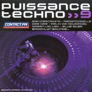 Puissance Techno 9 - Gigi D'agostino - Mademoiselle Dee Dee - Felix Da Housecat ? (CD)