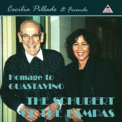 Cecilia & Friends Pillado - Homage To Guastavino-The Schubert Of The Pampas (CD)