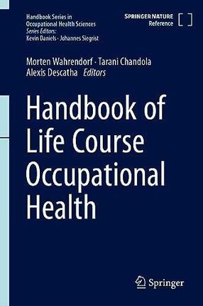 Handbook of Life Course Occupational Health