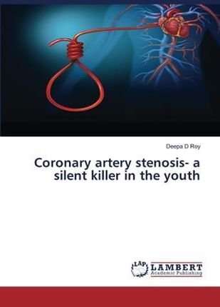 Coronary artery stenosis- a silent killer in the youth