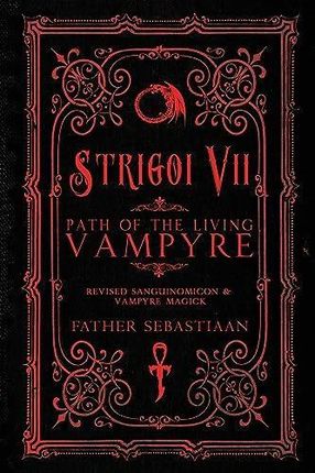 Strigoi Vii: Path of the Living Vampire