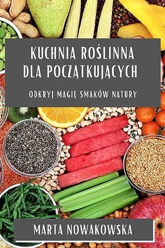 Kuchnia Ro?linna Dla Pocz?tkuj?cych - Literatura Obcojęzyczna - Ceny I ...