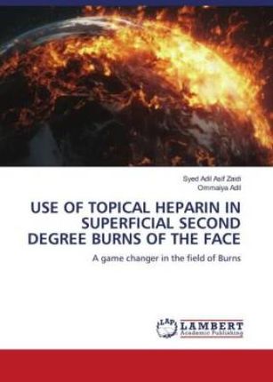 USE OF TOPICAL HEPARIN IN SUPERFICIAL SECOND DEGREE BURNS OF THE FACE