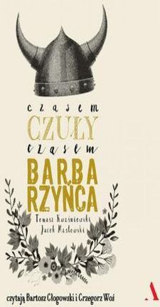 Czasem czuły, czasem barbarzyńca (mp3)