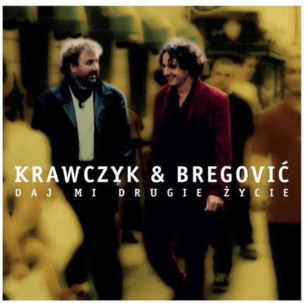 Krzysztof Krawczyk & Goran Bregovic: Daj mi drugie życie (digipack) [CD]