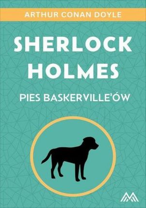 Sherlock Holmes. Pies Baskerville&#8217;ów mobi,epub Arthur Conan Doyle