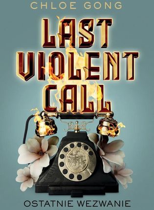 Last Violent Call. Ostatnie wezwanie , Tom 1,5 mobi,epub Chloe Gong