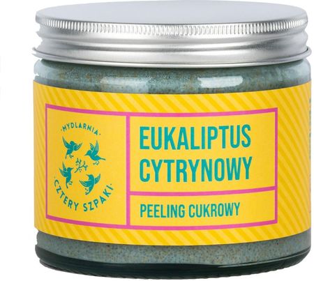 Mydlarnia Cztery Szpaki Eukaliptus Cytrynowy Naturalny Peeling Cukrowy Do Ciała 250ml