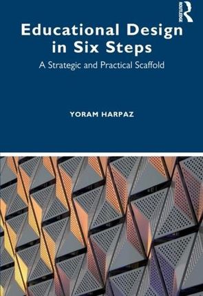 Educational Design in Six Steps Harpaz, Yoram