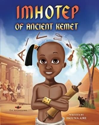 Imhotep of Ancient Kemet Aire, Ekiuwa