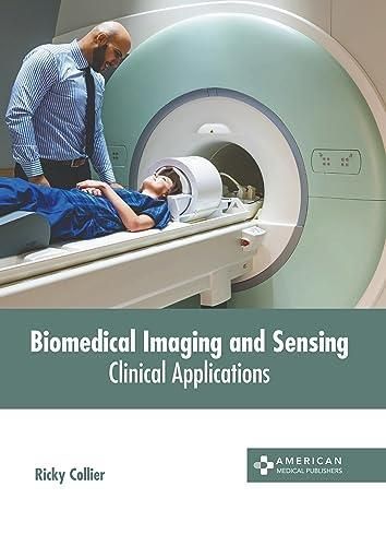 Biomedical Imaging And Sensing: Clinical Applications - Literatura ...