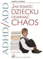 Zdjęcie ADHD/ADD Jak pomóc dziecku ogarnąć chaos - Pieniężno