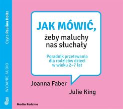 Zdjęcie Jak mówić, żeby maluchy nas słuchały - audiobook - Stęszew