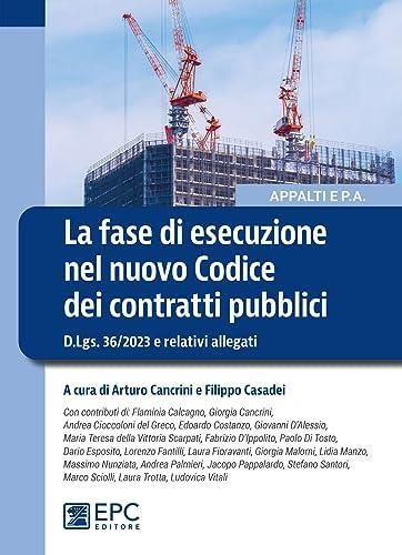 Fase Di Esecuzione Nel Nuovo Codice Dei Contratti Pubblici. D.Lgs. 36/ ...